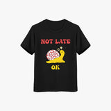 Black Supima Cotton t-shirt with a snail graphic and text 'NOT LATE OK' on a white background