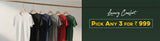pick any 3 plain cotton t-shirts at 999
