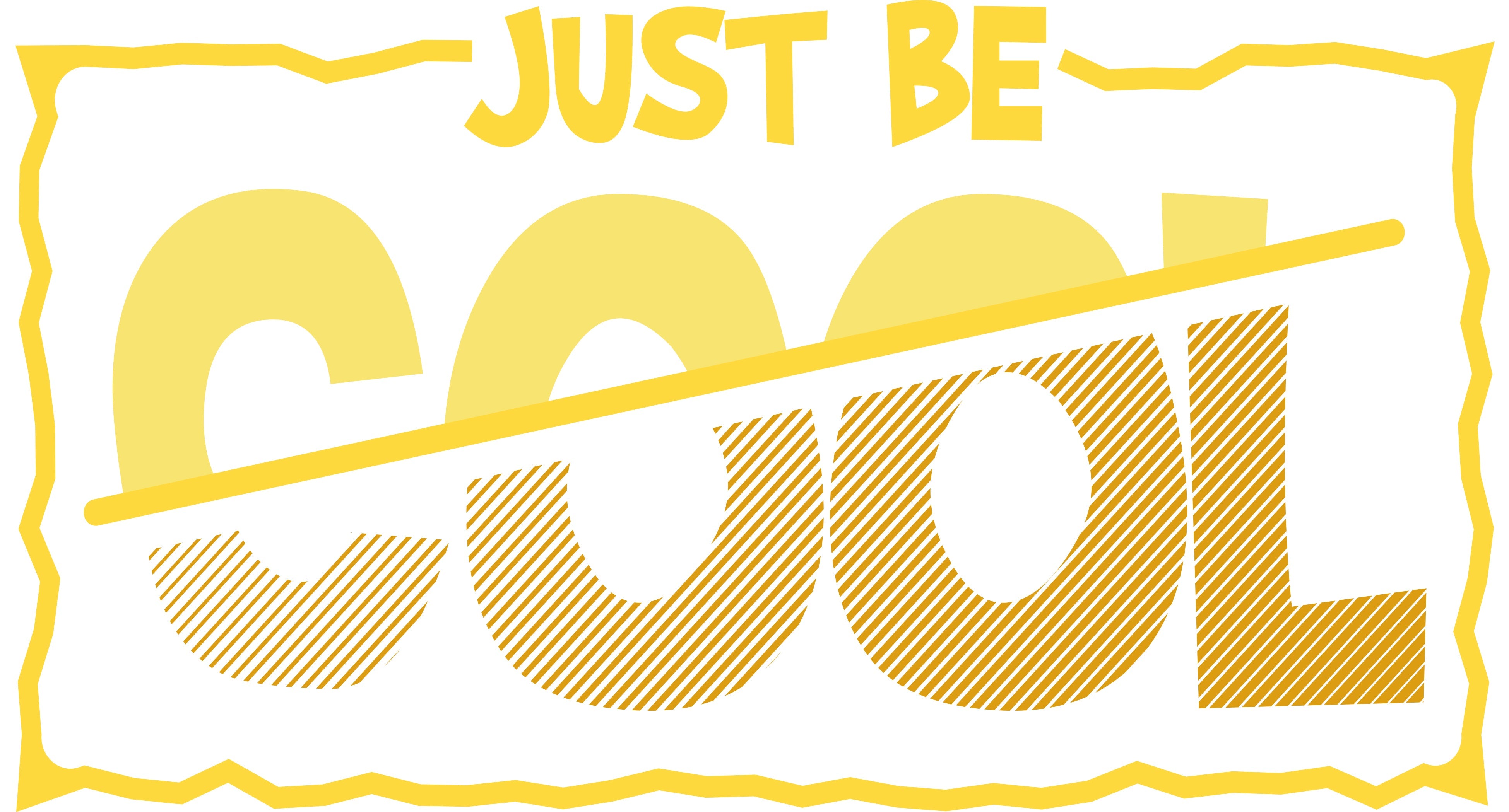 Just be cool graphic